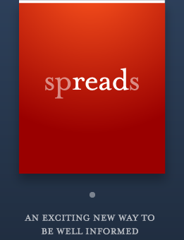 Spreads. An exciting new way to be well informed.
